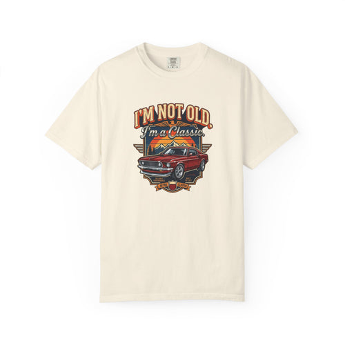 Classic Car T-Shirt — "I’m Not Old, I’m a Classic" Vintage Auto Tee