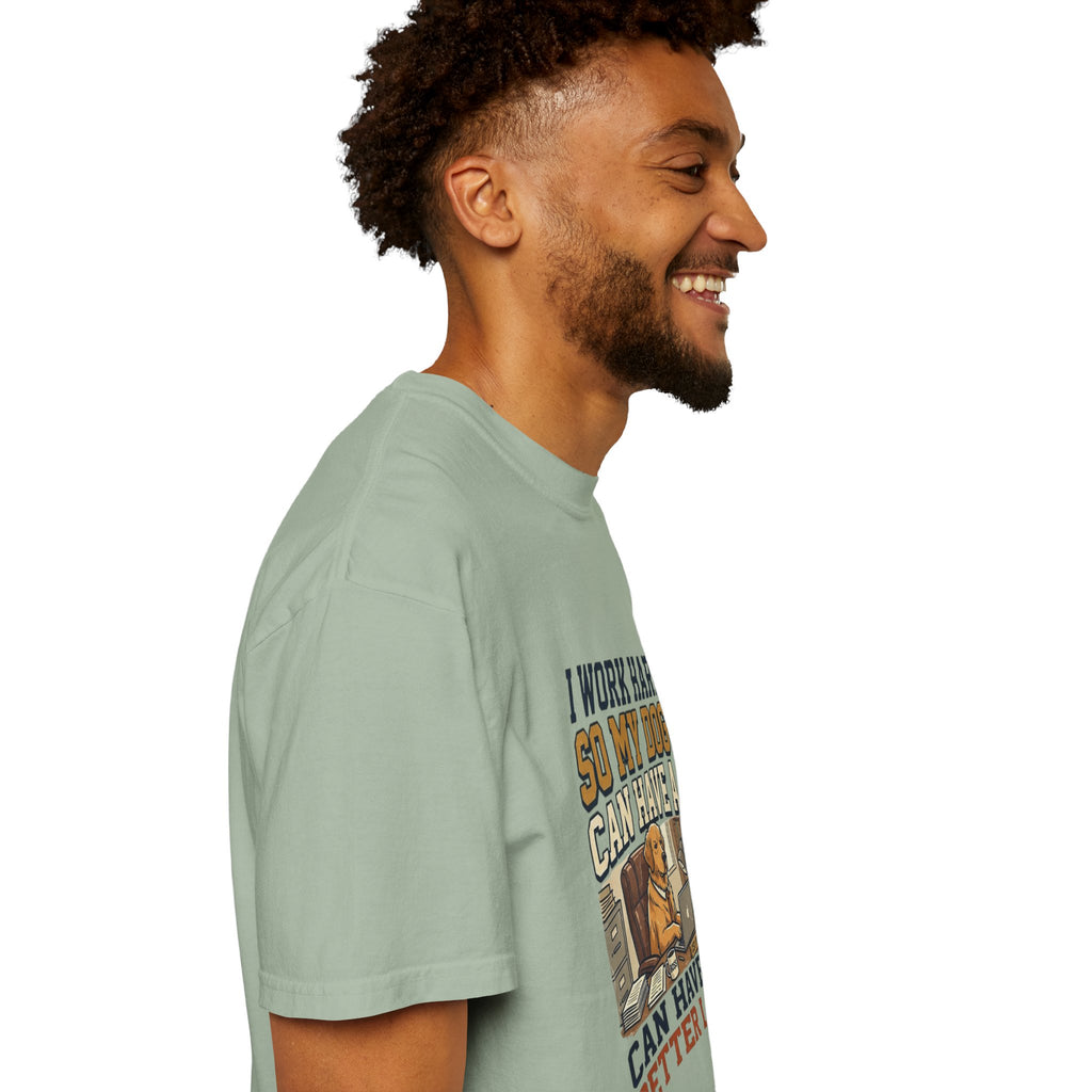 Dog Lover T-Shirt — "I Work Hard So My Dog Can Have a Better Life" Graphic Tee