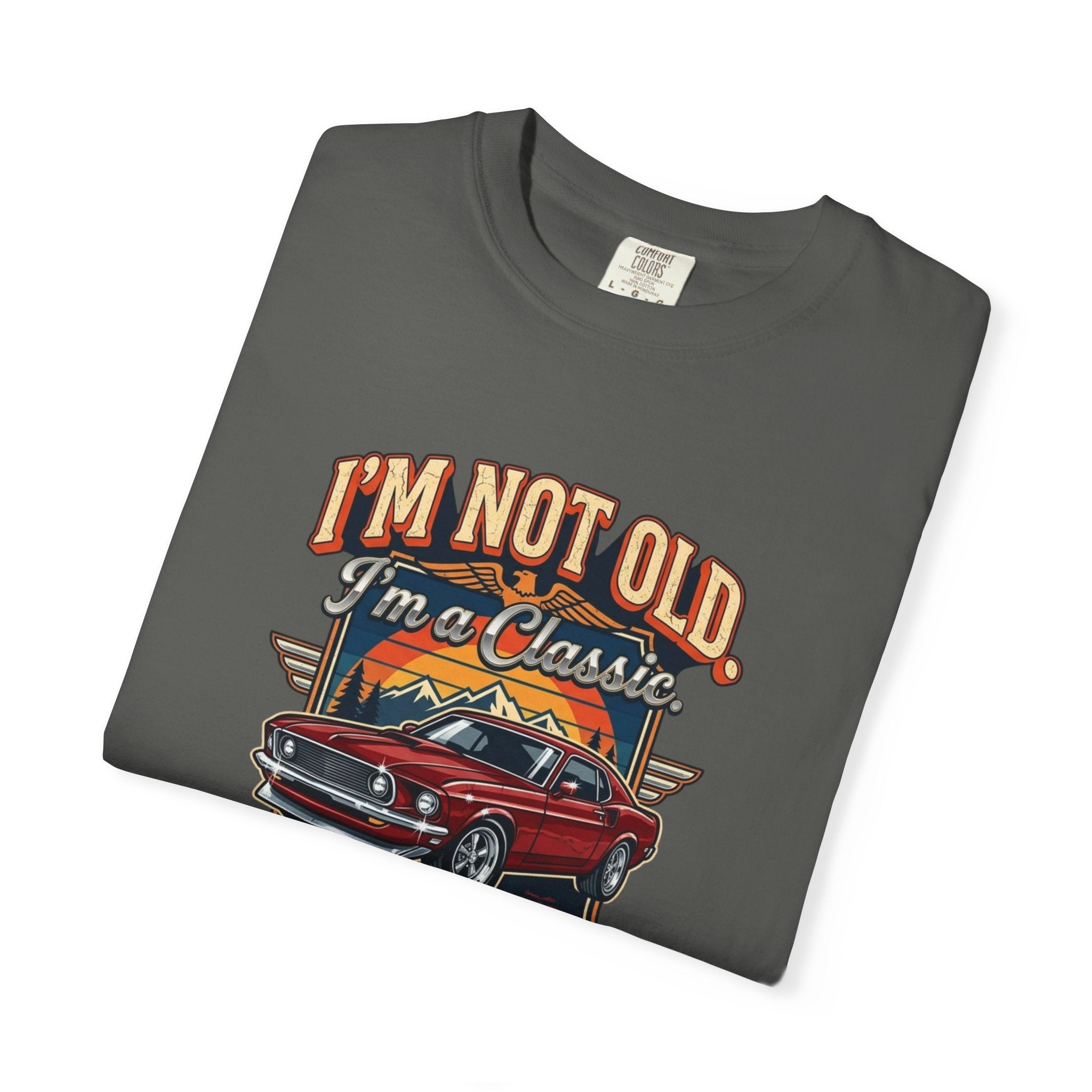 Classic Car T-Shirt — "I’m Not Old, I’m a Classic" Vintage Auto Tee