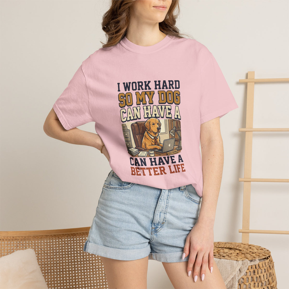 Dog Lover T-Shirt — "I Work Hard So My Dog Can Have a Better Life" Graphic Tee