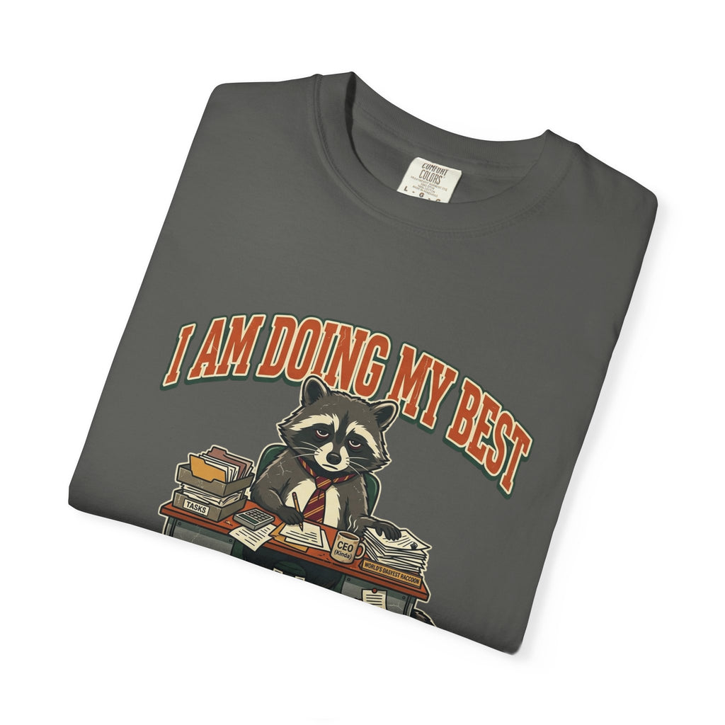 Do My Best T-Shirt — Cute Raccoon "I Am Doing My Best" Graphic Tee
