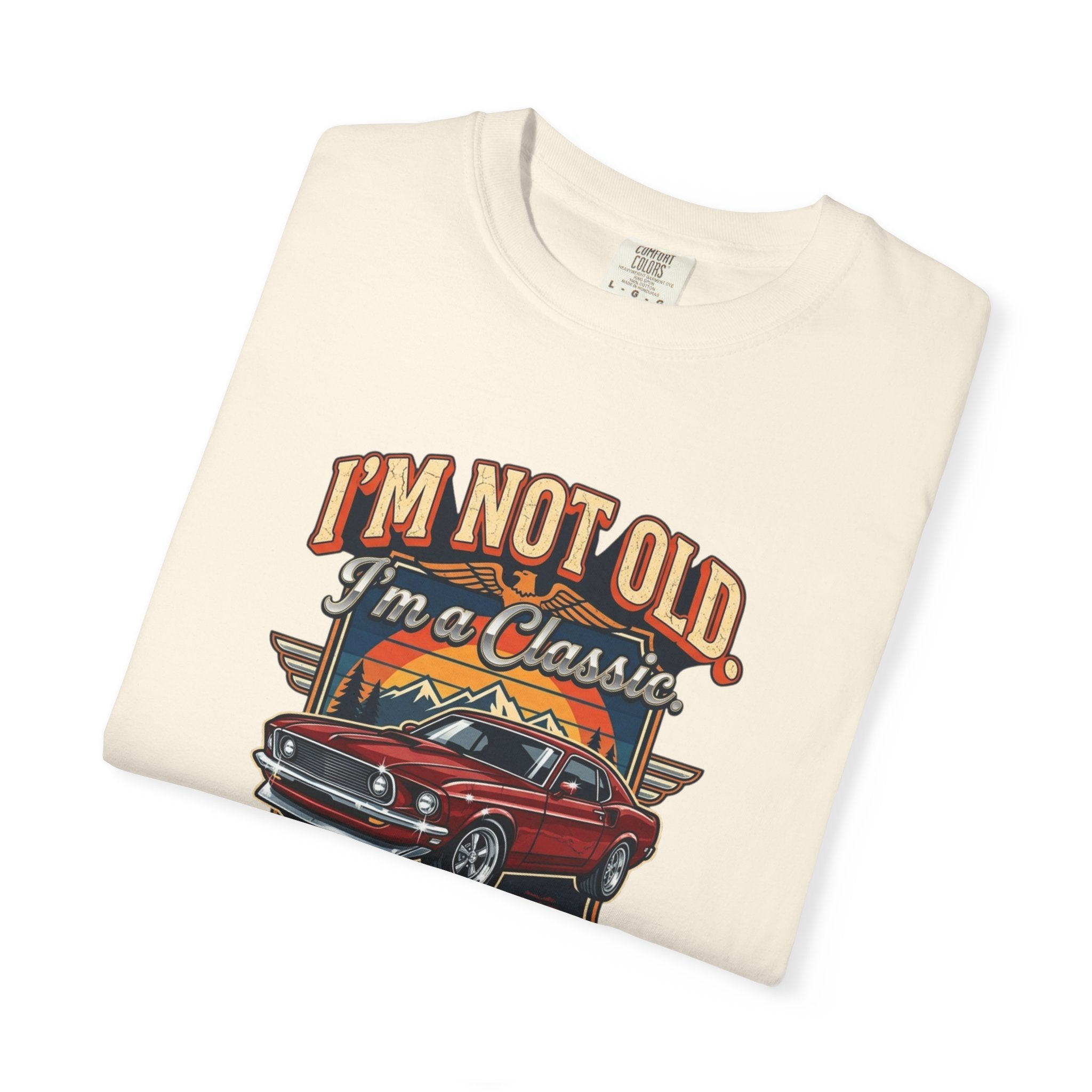Classic Car T-Shirt — "I’m Not Old, I’m a Classic" Vintage Auto Tee