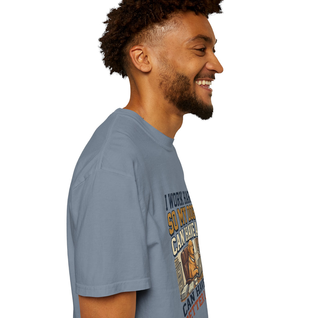 Dog Lover T-Shirt — "I Work Hard So My Dog Can Have a Better Life" Graphic Tee