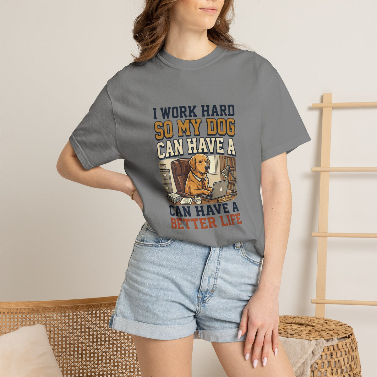 Dog Lover T-Shirt — "I Work Hard So My Dog Can Have a Better Life" Graphic Tee