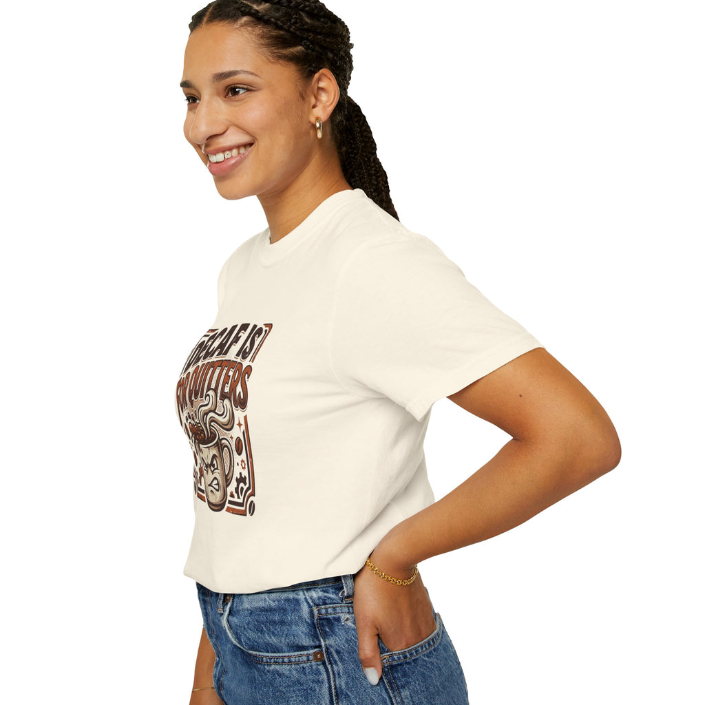 Decaf Is For Quitters Coffee T-Shirt — Funny Coffee Lover Tee