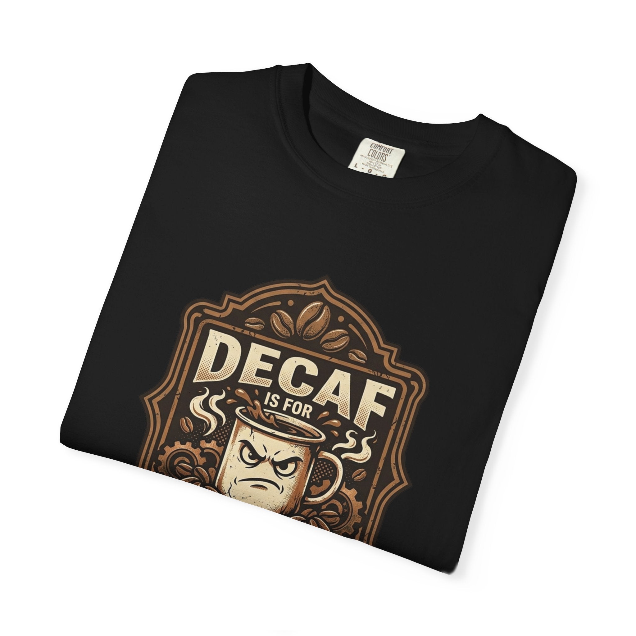 Decaf Is For Quitters Coffee T-Shirt — Funny Coffee Lover Tee