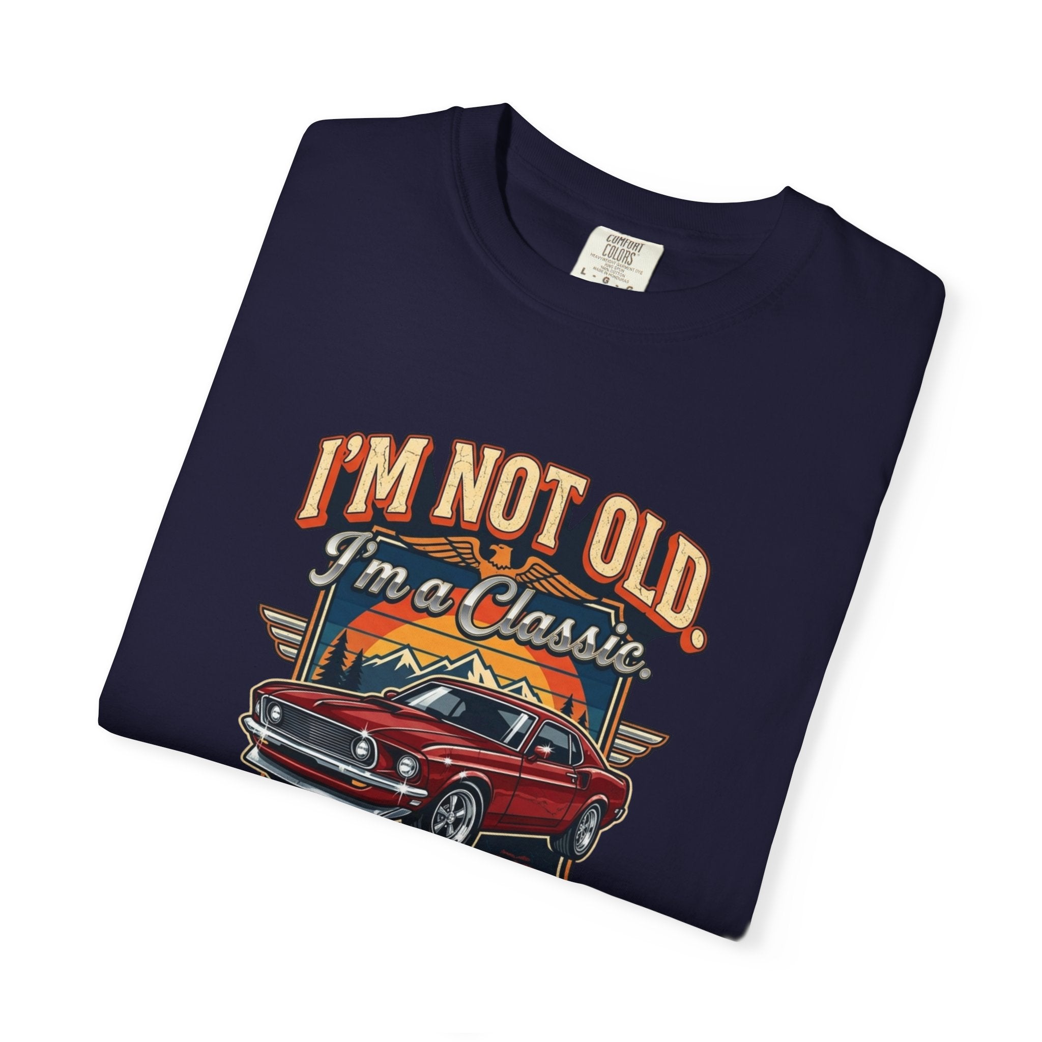 Classic Car T-Shirt — "I’m Not Old, I’m a Classic" Vintage Auto Tee