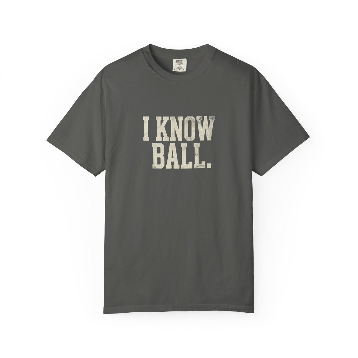 I Know Ball T-Shirt — Vintage Sports Graphic Tee