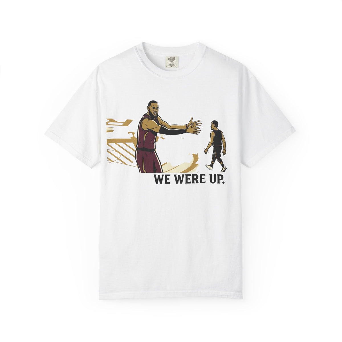 Basketball Moment T-Shirt — "We Were Up." Graphic Tee