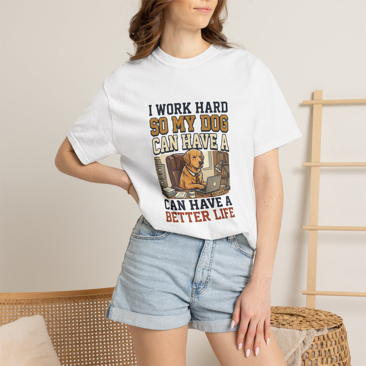 Dog Lover T-Shirt — "I Work Hard So My Dog Can Have a Better Life" Graphic Tee