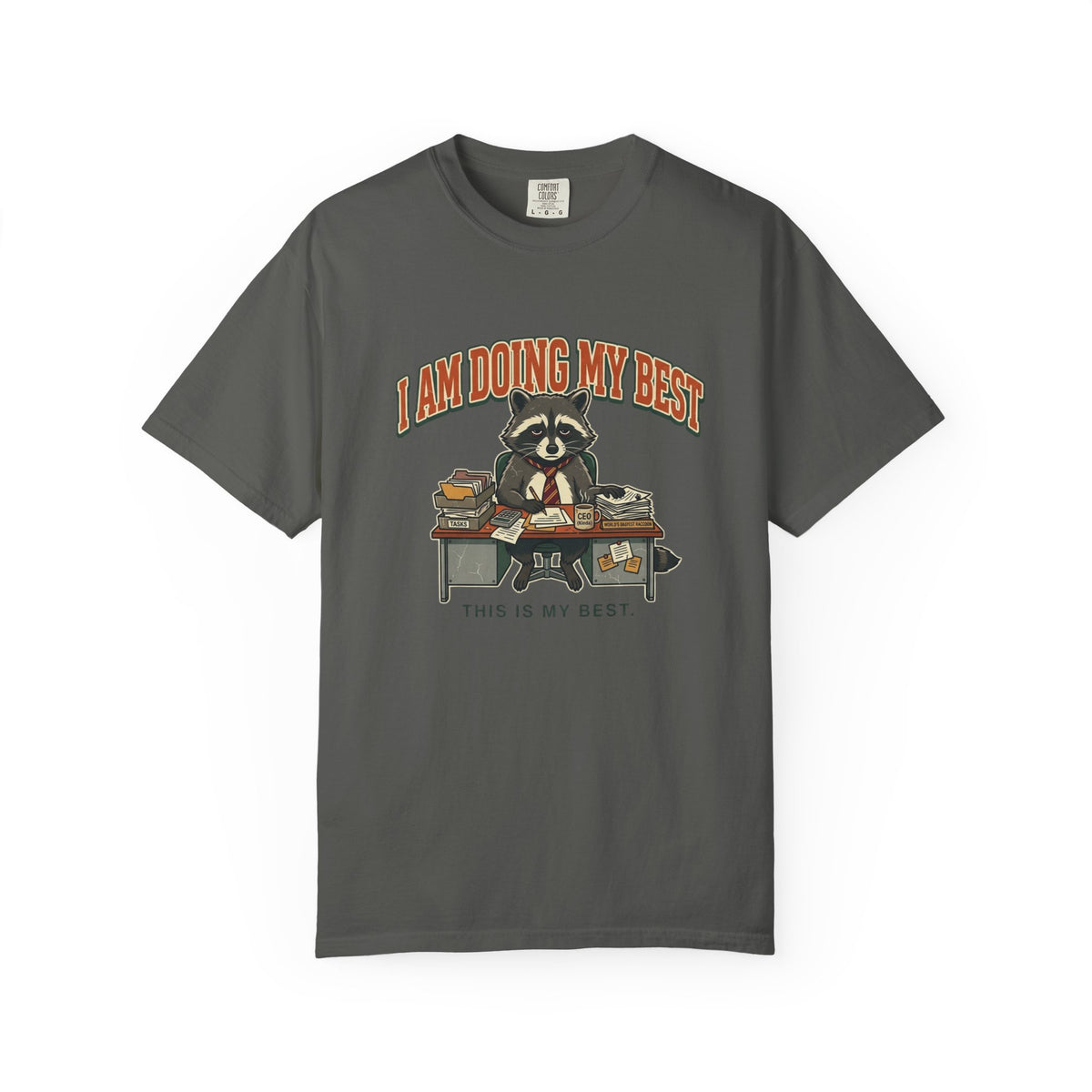 Do My Best T-Shirt — Cute Raccoon "I Am Doing My Best" Graphic Tee