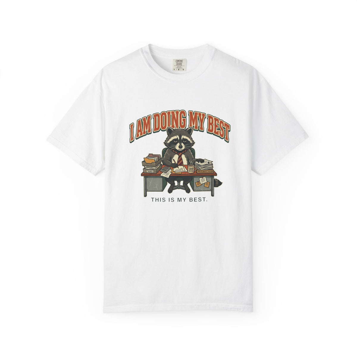 Do My Best T-Shirt — Cute Raccoon "I Am Doing My Best" Graphic Tee