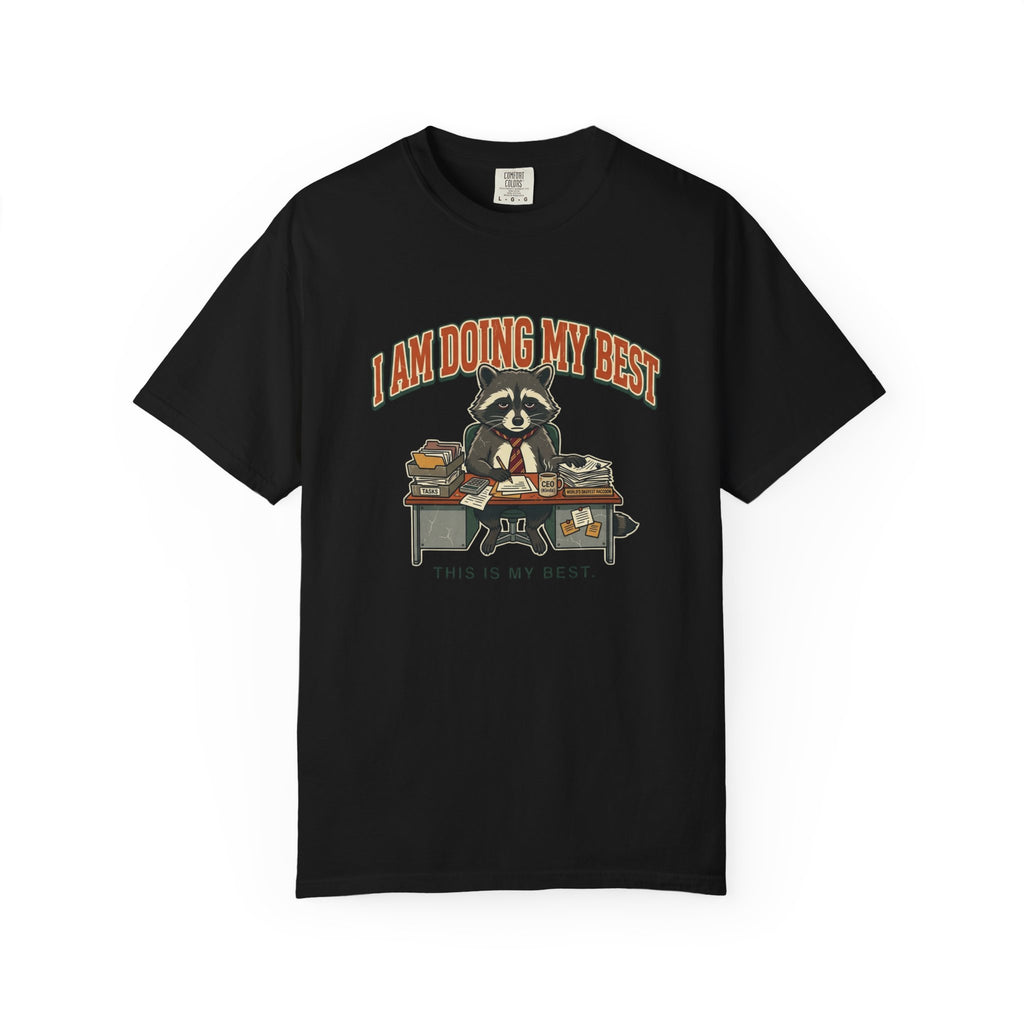 Do My Best T-Shirt — Cute Raccoon "I Am Doing My Best" Graphic Tee