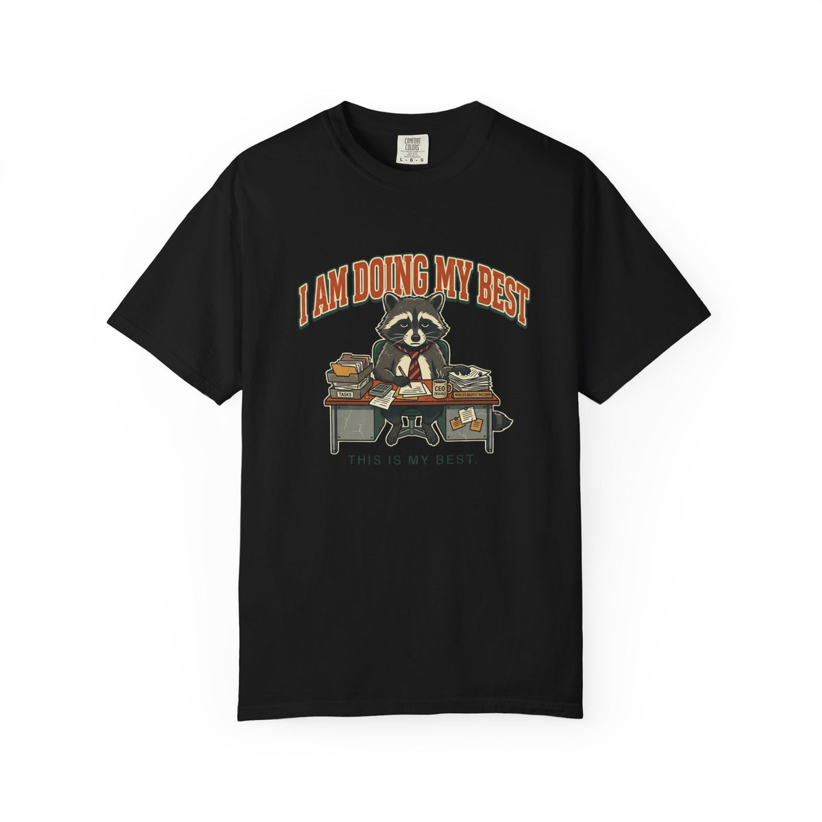 Do My Best T-Shirt — Cute Raccoon "I Am Doing My Best" Graphic Tee