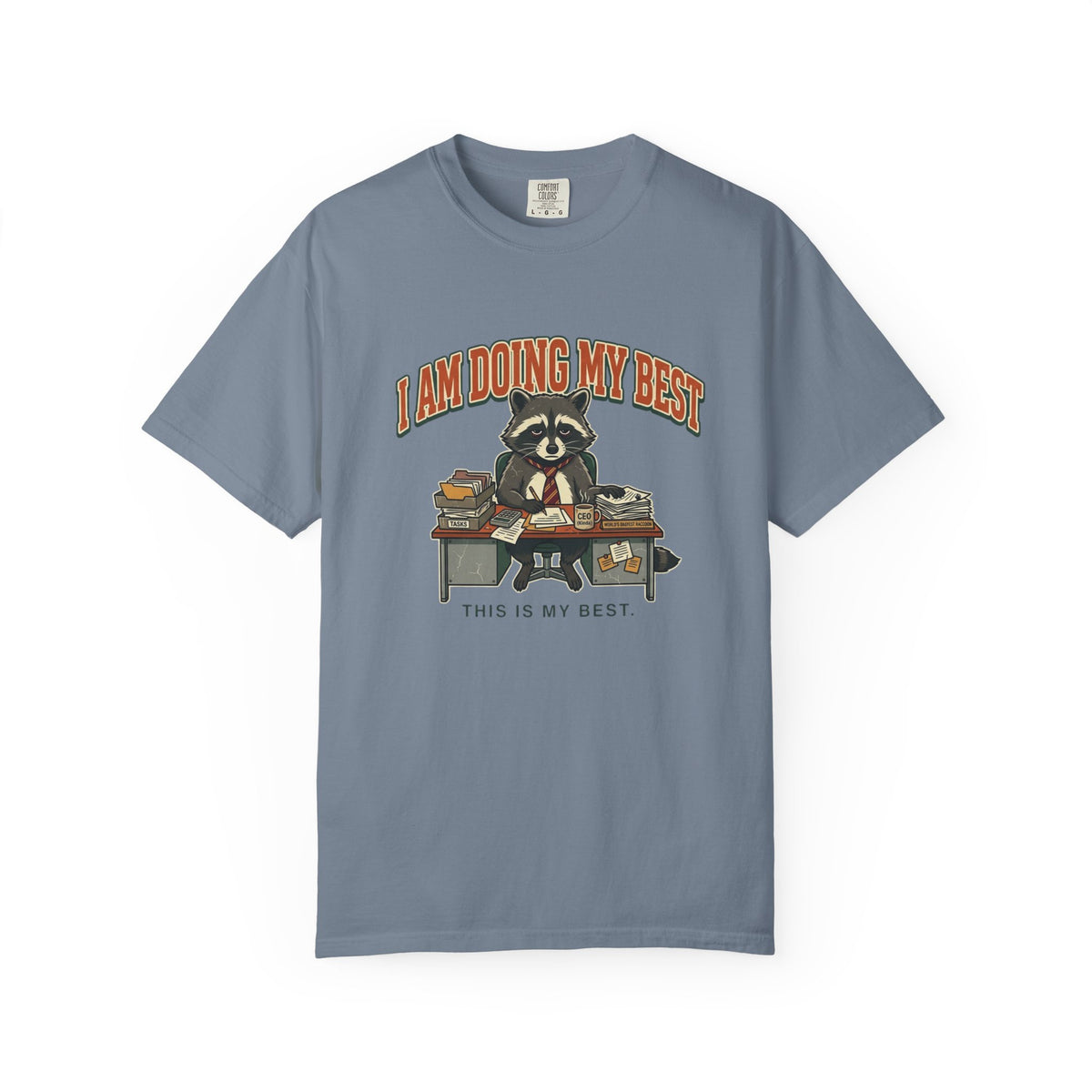 Do My Best T-Shirt — Cute Raccoon "I Am Doing My Best" Graphic Tee
