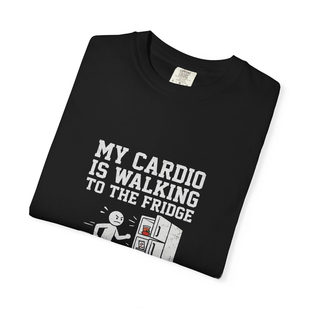 T-Shirt — "My Cardio Is Walking to the Fridge" Funny Fitness Graphic Tee